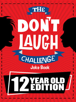cover image of The Don't Laugh Challenge 12 Year Old Edition